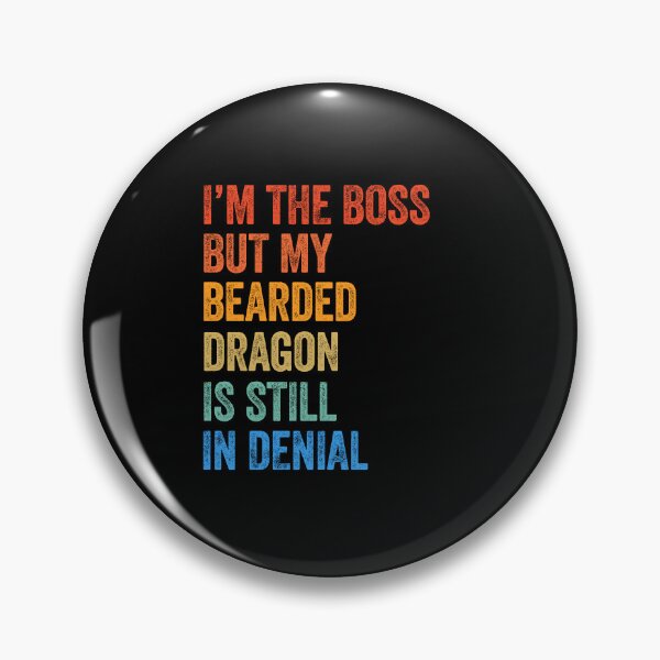 Item preview, I'm Boss But My Bearded Dragon Still In Denial  designed and sold by LADistrictGarb.