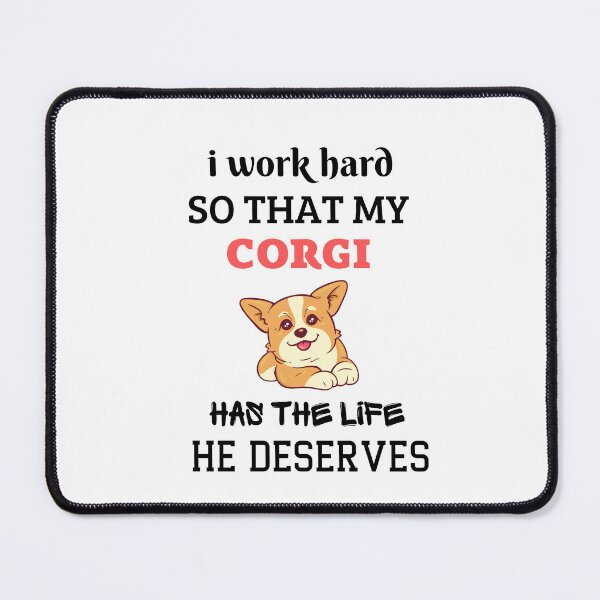 Item preview, Corgi Owner lover  Retriever I WORK HARD SO THAT MY CORGI designed and sold by HAYAJAT.