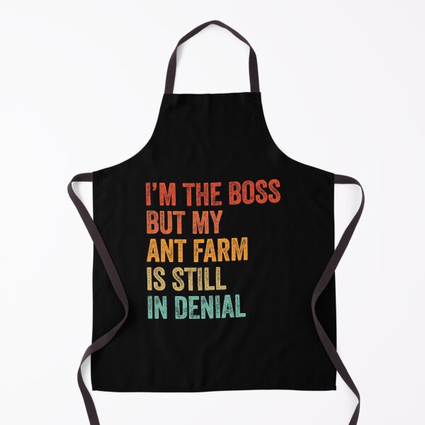 Item preview, I'm Boss But My Ant Farm Still In Denial designed and sold by LADistrictGarb.