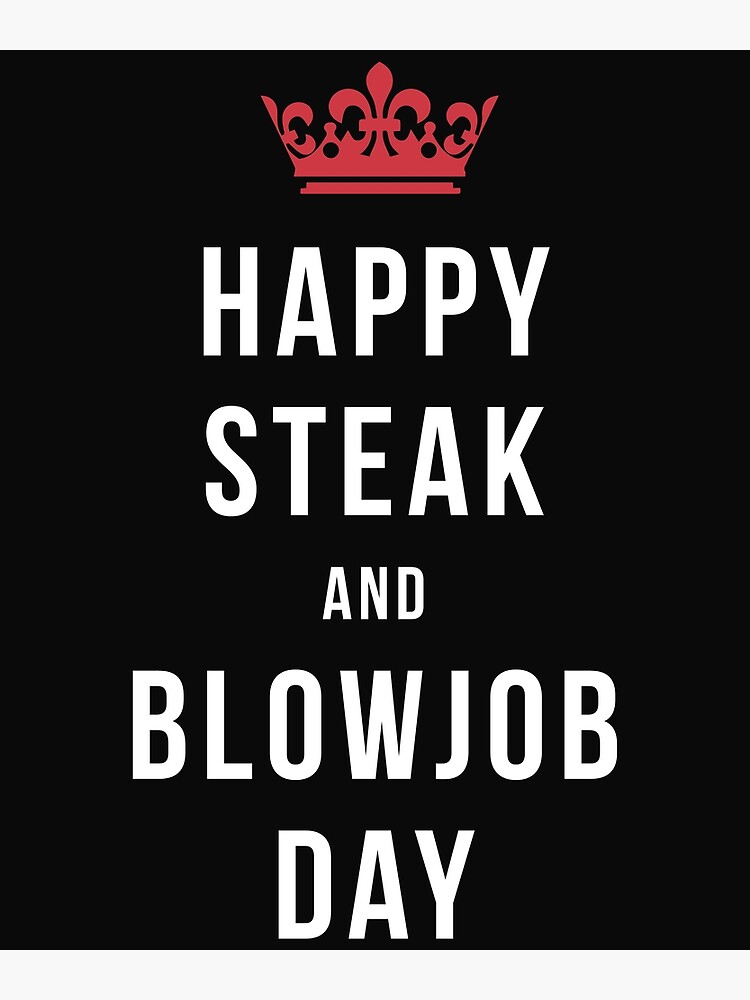 Funny Happy Steak And Bj Day Blow Job Naughty Saying T-Shirt