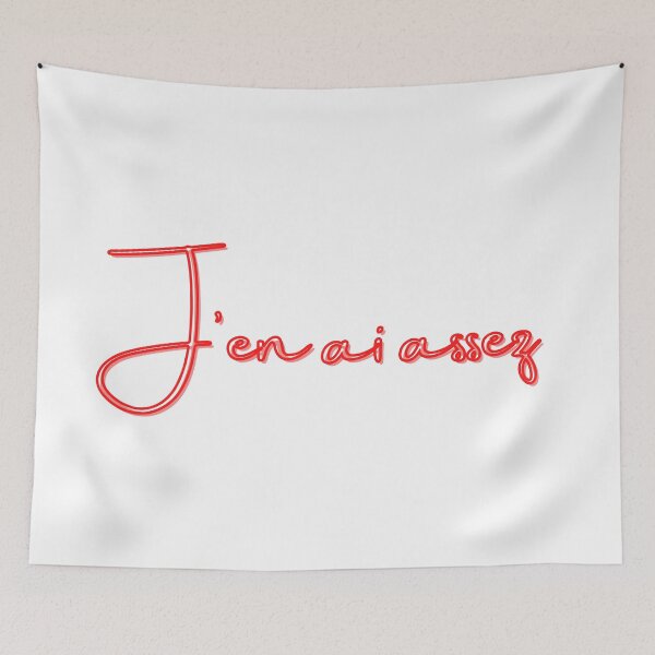 Item preview, J'en ai assez design designed and sold by Loulig.