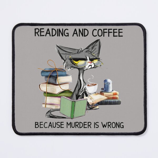 Item preview, That's What I Do I Read Books I Drink Coffee Because Murder Is Wrong, Cool Cat Lover Gifts  designed and sold by zacben.