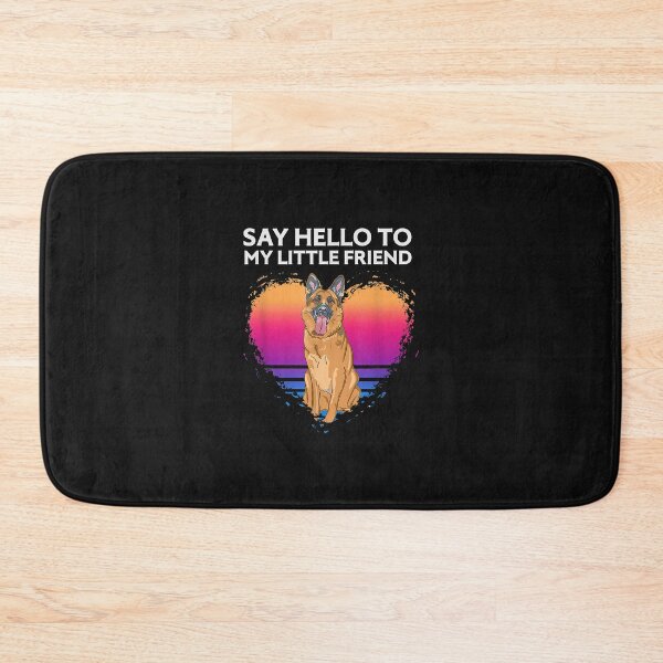 Item preview, Say Hello To My Little Friend German Shepherd designed and sold by Mitzi12312.