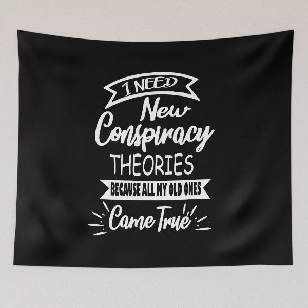 Item preview,  I NEED NEW CONSPIRACY THEORIES  designed and sold by RetroFrame.