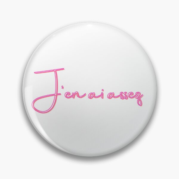 Item preview, J'en ai assez design - pink designed and sold by Loulig.