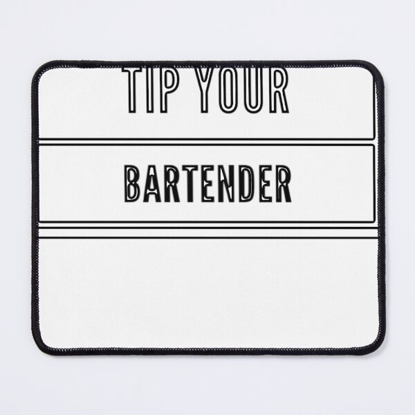 Item preview, Tip Your Bartender designed and sold by Tims-Tees.
