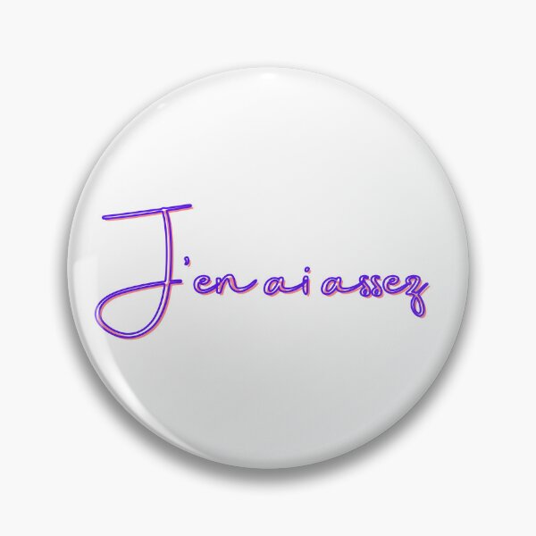 Item preview, J'en ai assez design - pink, blue, purple designed and sold by Loulig.