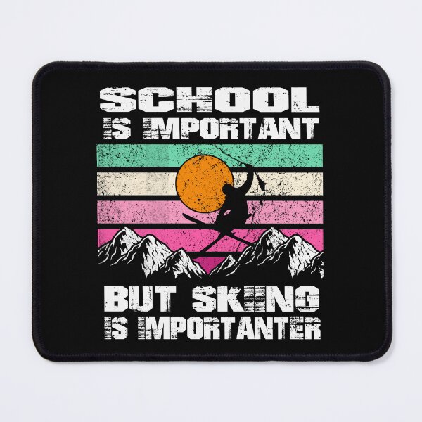 Item preview, School Is Important But Skiing Is Importanter designed and sold by Artisan Kimo.