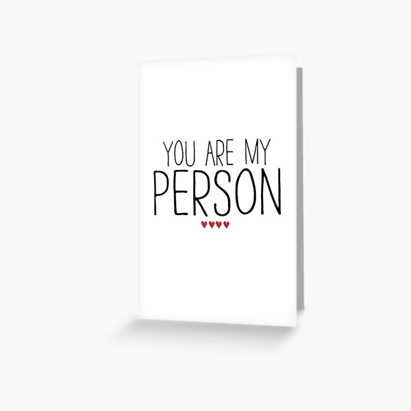 YOU ARE MY PERSON Greeting Card