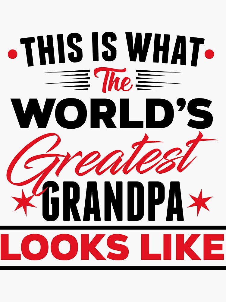 This Is What The Worlds Greatest Grandpa Look Like Typography