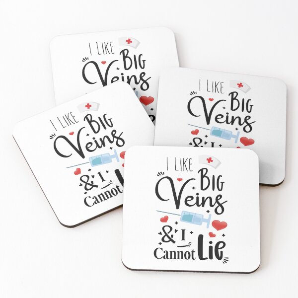 Item preview, I Like Big Veins And I Cannot Lie, Nurselife designed and sold by Stella Clue.