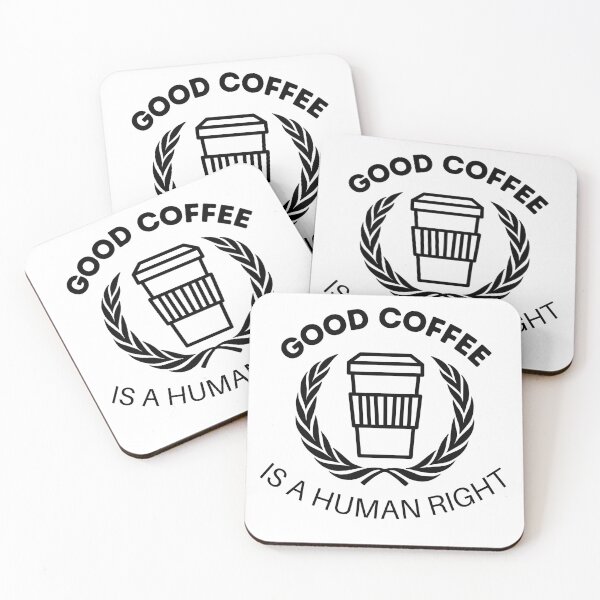 Item preview, Good coffee is a human right designed and sold by GalaxyDeco.