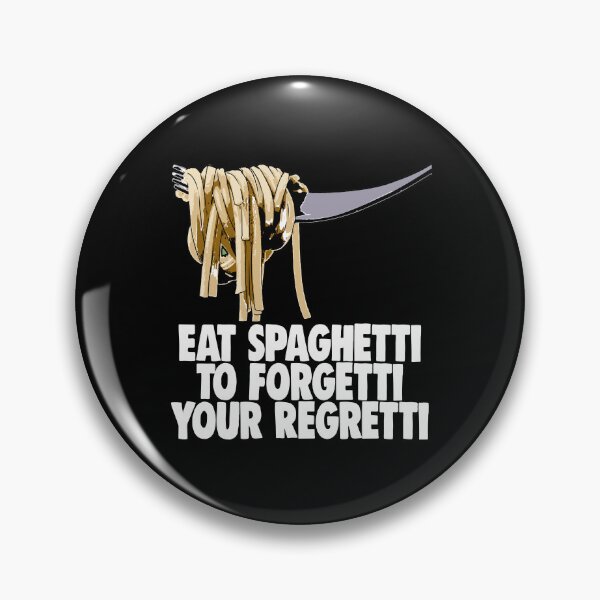 Item preview, Eat Spaghetti To Forgetti Your Regretti designed and sold by Bendthetrend.