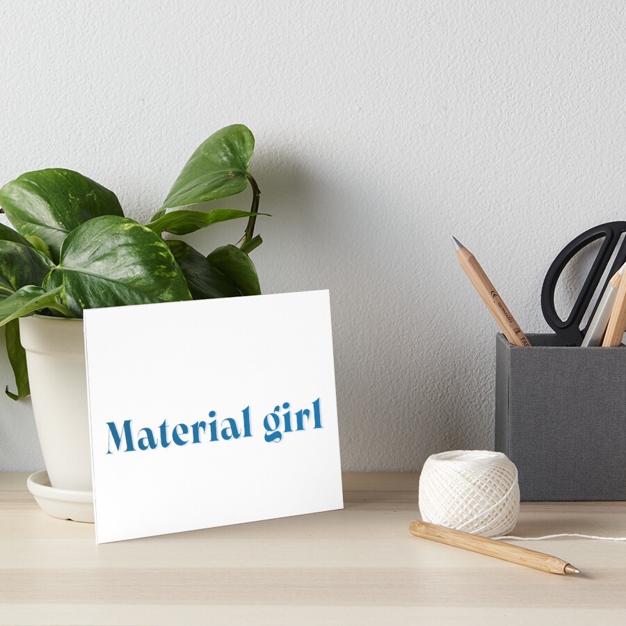 "material girl tik tok meme" Art Board Print by Arianafin Redbubble