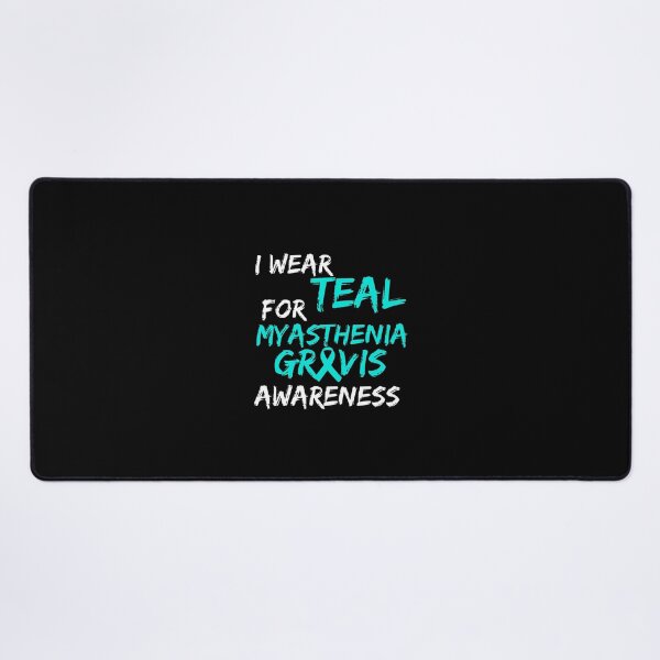 Item preview, I Wear Teal for Myasthenia Gravis Awareness Ribbon designed and sold by Evrallimee.