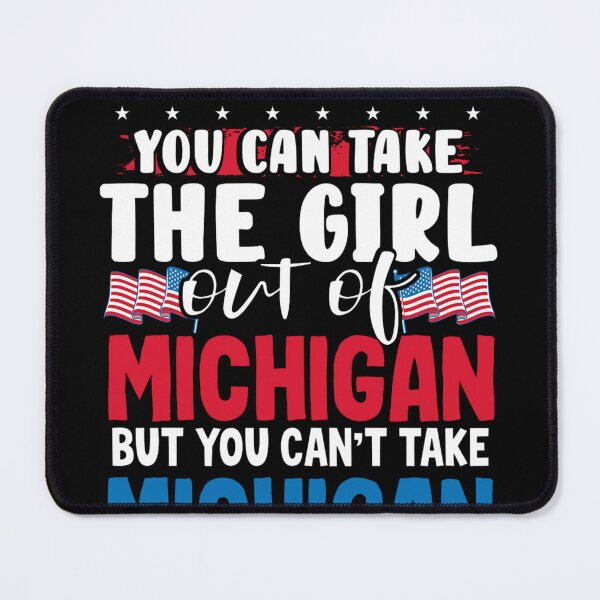 Item preview, You Can Take The Girl out of Michigan American Flag Graphic designed and sold by Lexalloyce.