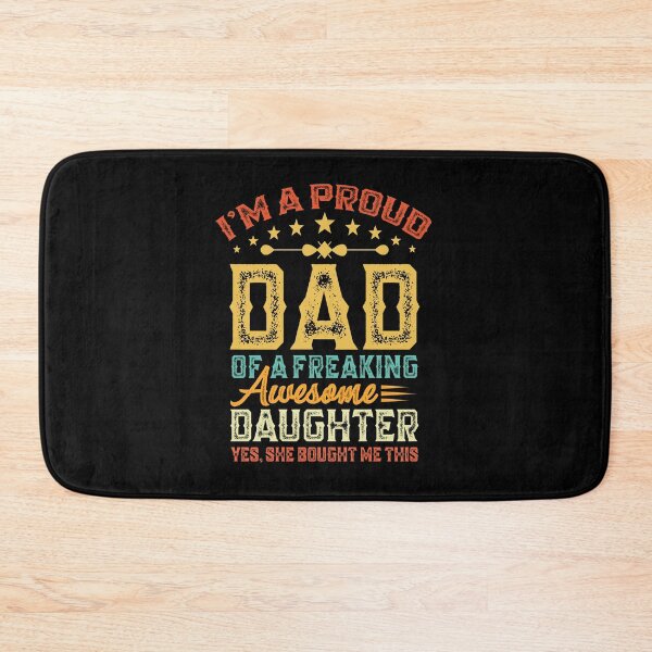 Item preview, I'm A Proud Dad of A Awesome Daughter Father's Day Funny Dad Saying Father designed and sold by Md. Manjur Ahamed.