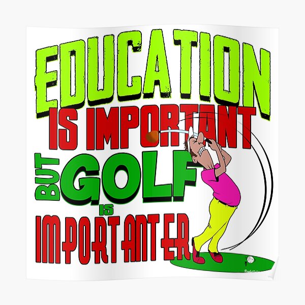 Golf is importanter Poster