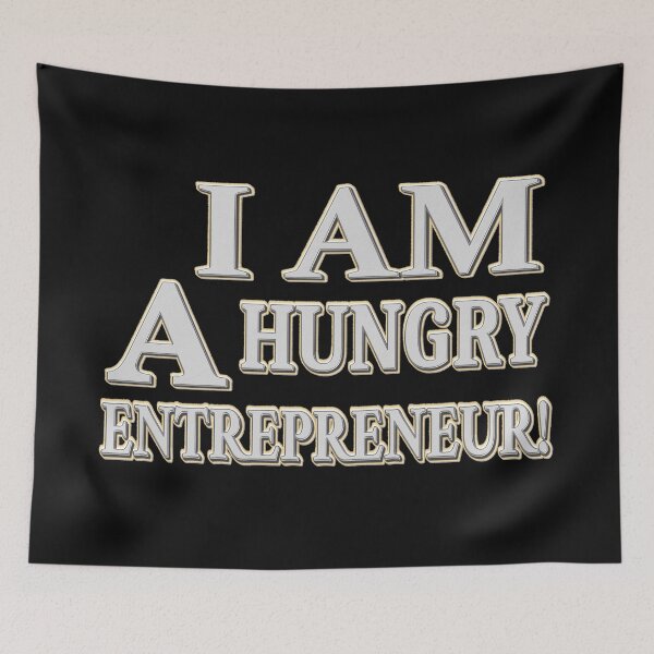 Item preview, "HUNGRY ENTREPRENEUR" Design. Buy Now designed and sold by Health And Fitness Posts e-Store.