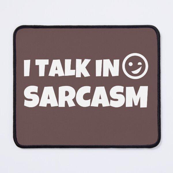 Item preview, I TALK IN SARCASM designed and sold by JERKBASE.