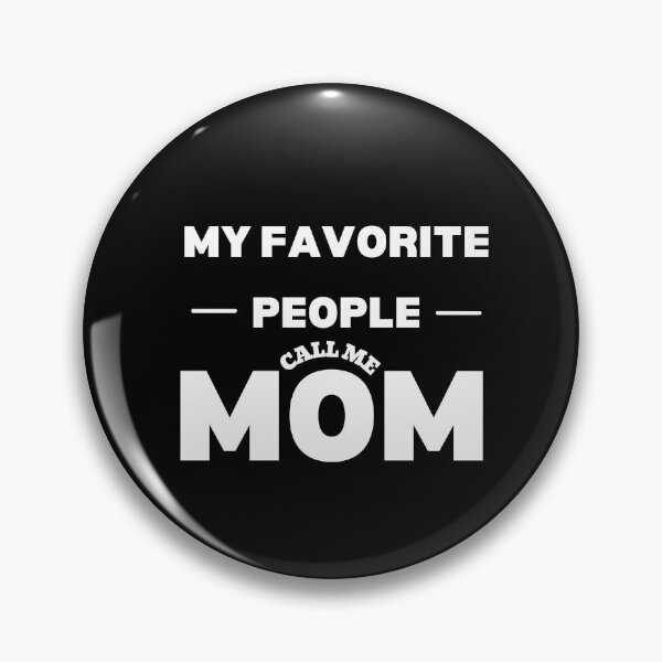 Item preview, My Favorite People Call Me Mom, mothers day, best mom,  designed and sold by oufa.