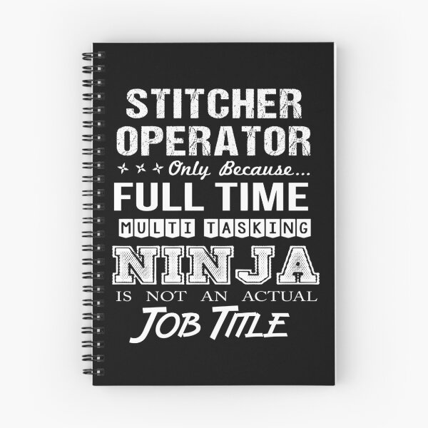 Item preview, Stitcher Operator T Shirt - Ninja Job Gift Item Tee designed and sold by ritterdick.