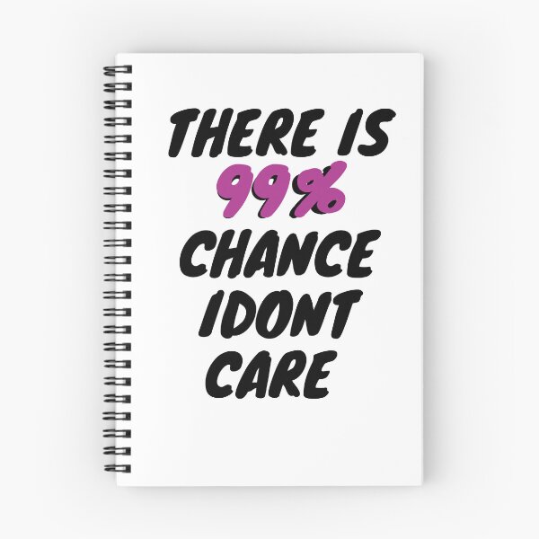 Item preview, There is 99% Chance Idont Care 2021, Strong Mind designed and sold by zakariyae.