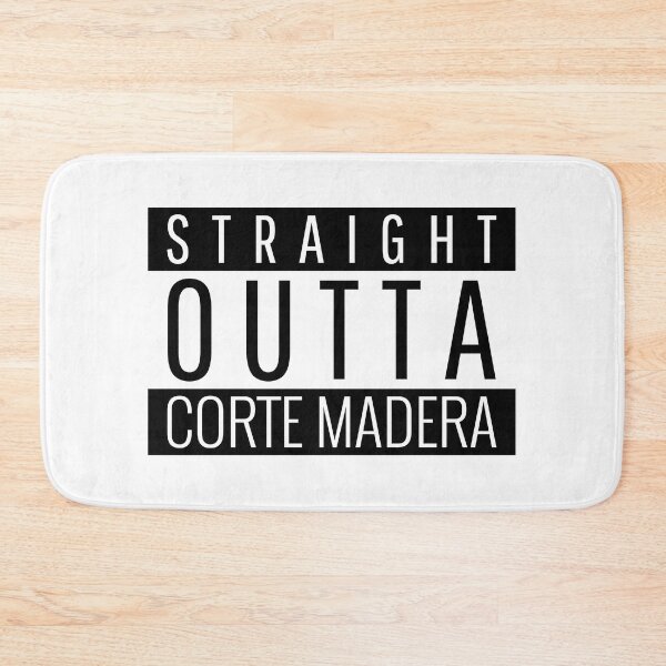 Item preview, Straight Outta Corte Madera California Corte Madera CA designed and sold by Teelogic.