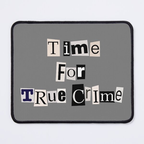 Item preview, Time for True Crime designed and sold by OVMEngemann.
