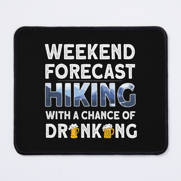 Item preview, Funny Weekend Forecast Hiking Mountain climbers and Hiking designed and sold by Shirt-Kaiser.