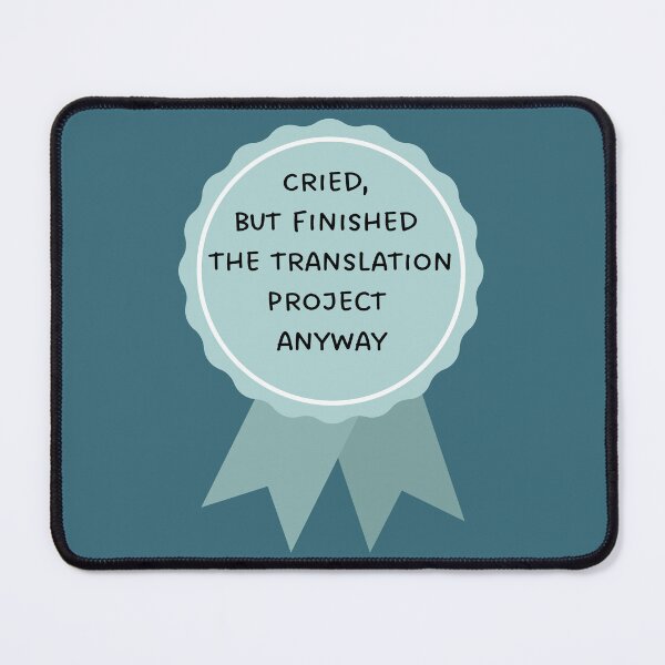 Item preview, Cried, but did the thing anyway - Being a Translator designed and sold by LamaraK.