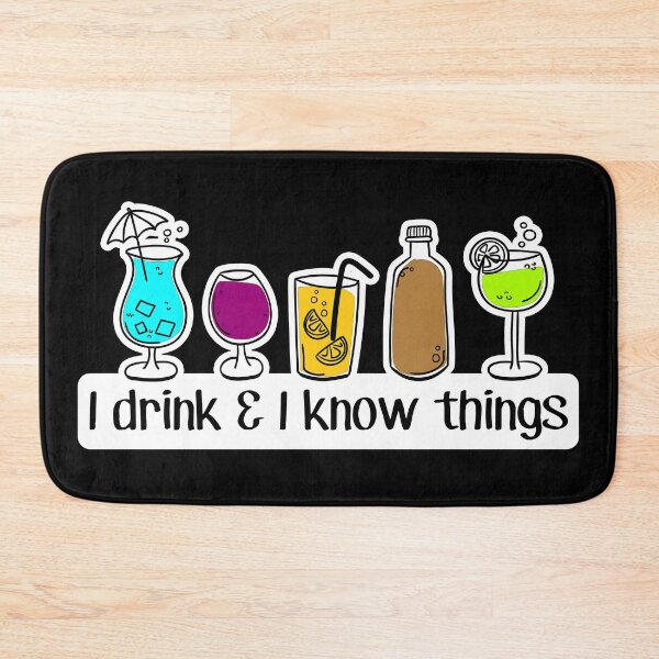 Item preview, I DRINK and know THINGS - FUNNY cocktail lovers - bottoms UP face DOWN - day drinking PARTY designed and sold by originalsusie.