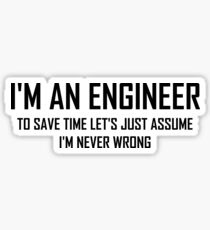 I'm An Engineering- Funny Engineering Joke Sticker