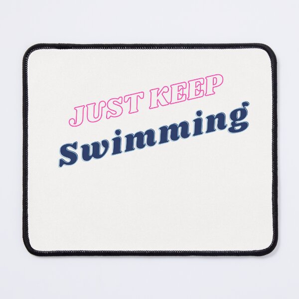 Item preview, Copy of Swimmer Quote :Just keep swimming designed and sold by Rainbow Designs.