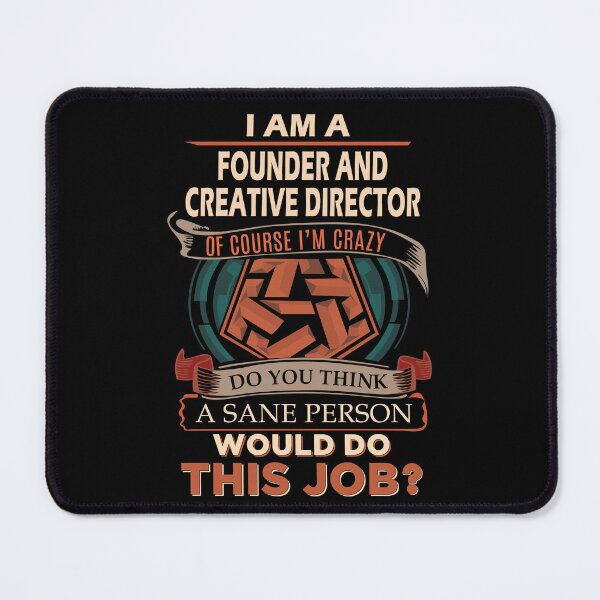 Item preview, Founder And Creative Director T Shirt - Sane Person Job Gift Item Tee designed and sold by vonnie38uo.