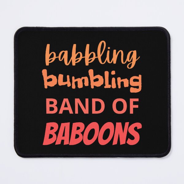 Item preview, babbling bumbling band of baboons! designed and sold by lexicolor.