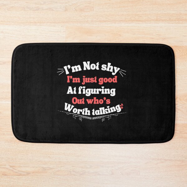 Item preview, i'm not shy; im just good at figuring out who’s worth talking to,for shy people designed and sold by behappysiempre.