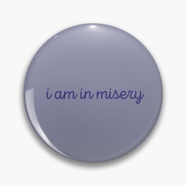 Item preview, i am in misery designed and sold by supercomfy.