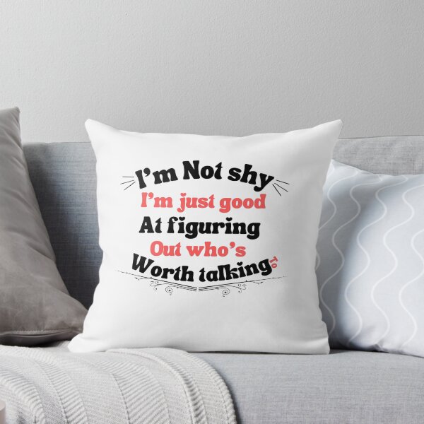 Item preview,  i'm not shy; im just good at figuring out who’s worth talking to,for shy people designed and sold by behappysiempre.