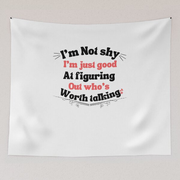 Item preview,  i'm not shy; im just good at figuring out who’s worth talking to,for shy people designed and sold by behappysiempre.