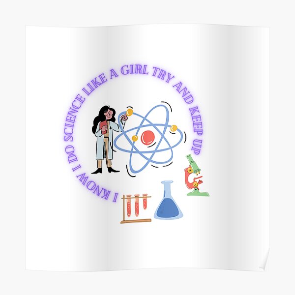 "Funny Know Science as a Cool Scientific Girl" Poster by Runmpm Redbubble