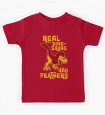Real dinosaurs had feathers Kids Tee