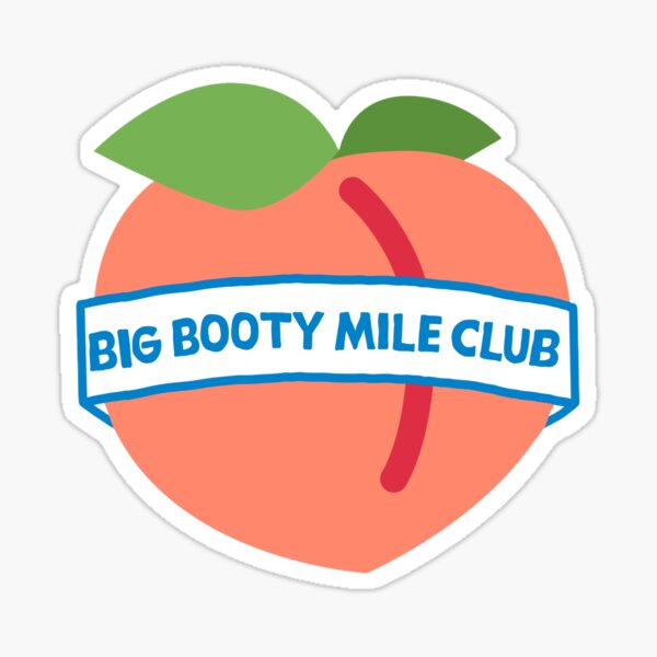 Big Booty Mile Club Sticker