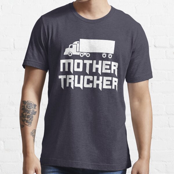 Mother trucker t shirts Clearance