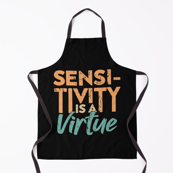 Item preview, Sensitivity is a Virtue designed and sold by NiceTees2021.