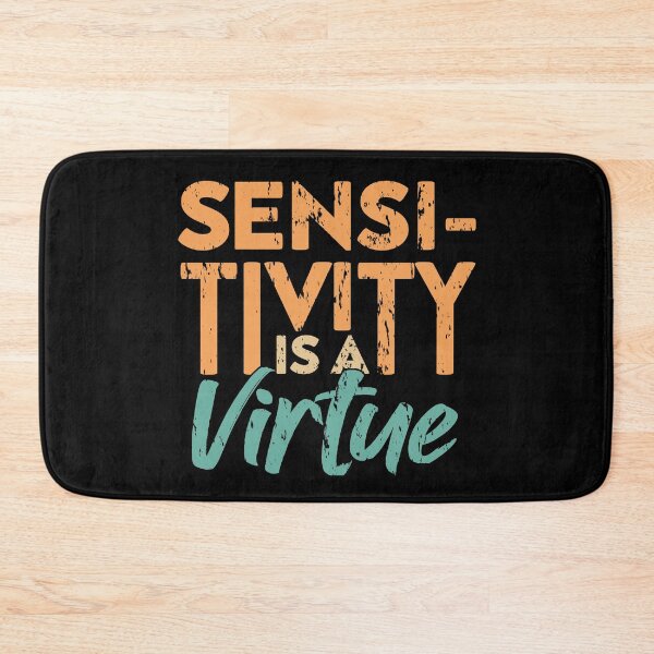 Item preview, Sensitivity is a Virtue designed and sold by NiceTees2021.