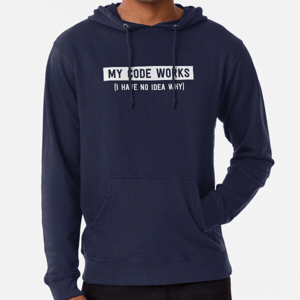 My code works (I have no idea why) Lightweight Hoodie