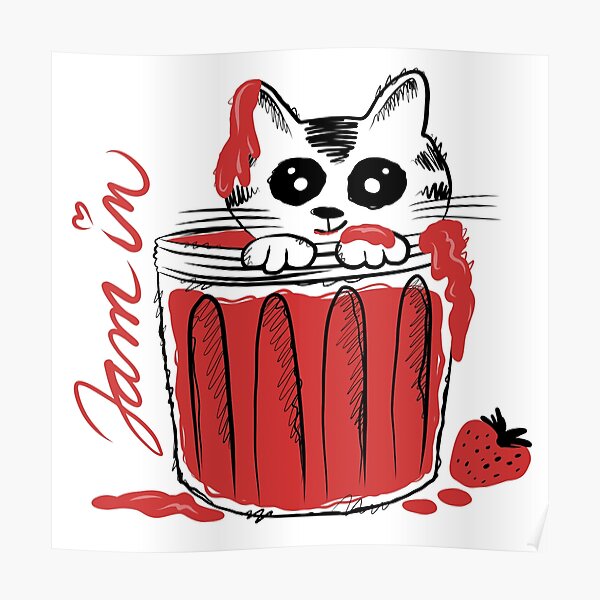 "Jam Cat, Jam In" Poster by courbebleue Redbubble