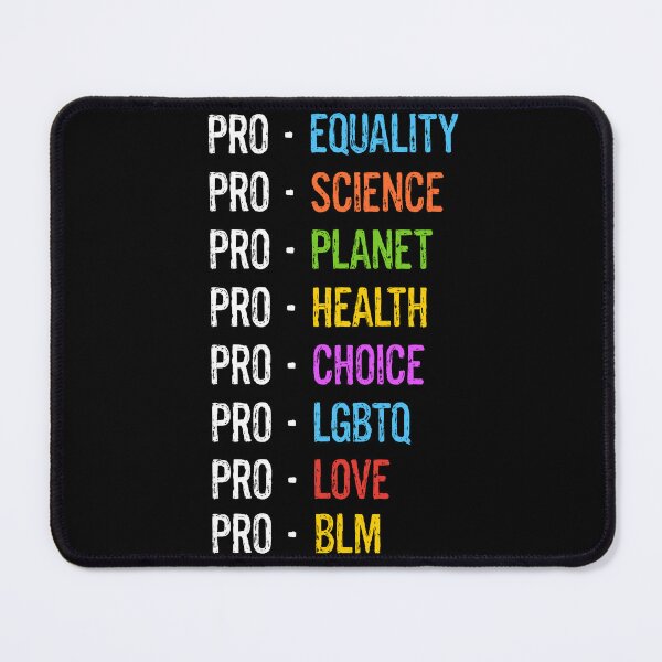 Item preview, Pro Racial Equality Science Planet Health Choice Love Empowerment designed and sold by egonline.