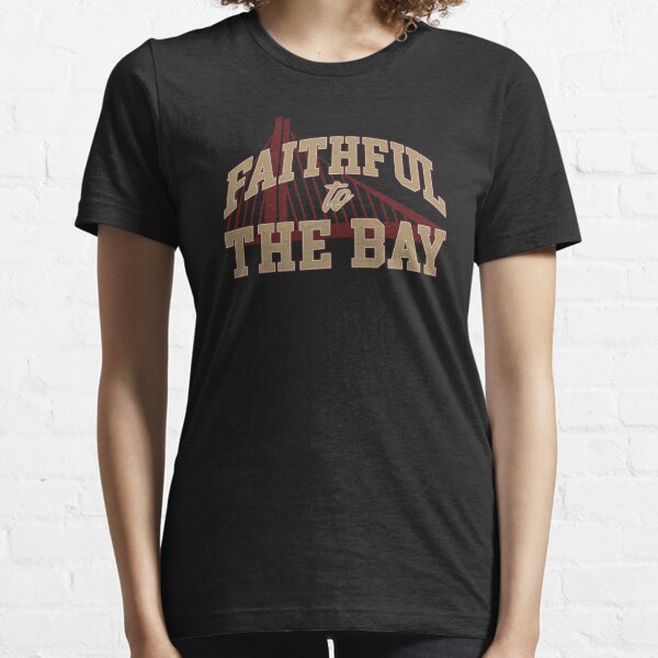 San Francisco 49er - Faithful To The Bay Active T-Shirt for Sale by  Moh-Khalifa